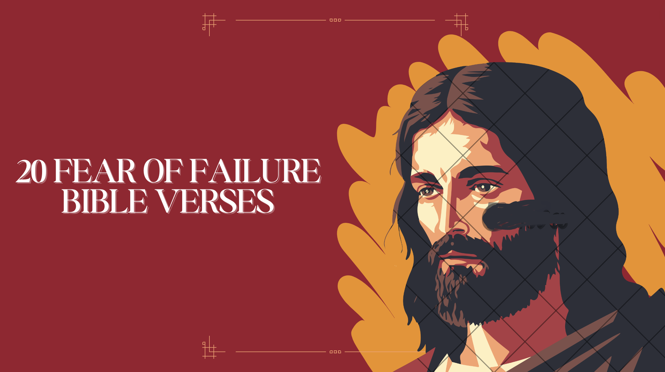 20 Fear of Failure Bible Verses